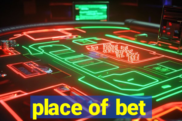 place of bet